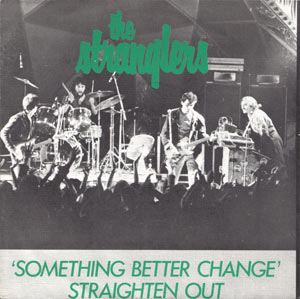 Something Better Change/Straighten Out